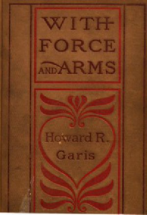 [Gutenberg 54371] • With Force and Arms: A Tale of Love and Salem Witchcraft